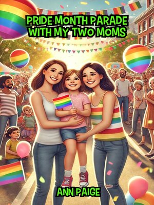 cover image of Pride Month Parade with My Two Moms